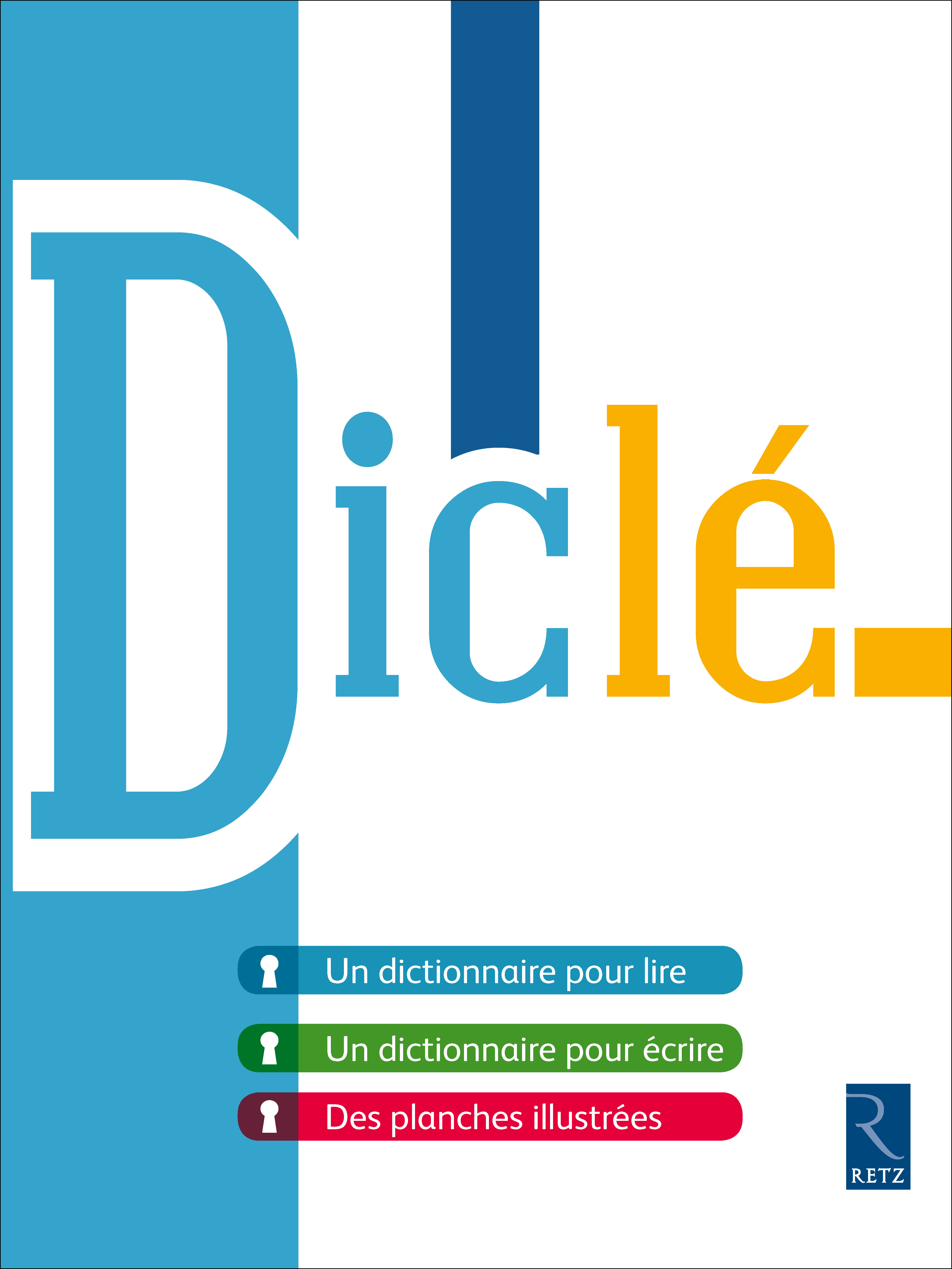 Dicl&eacute;
Dictionnaire pour lire et pour &eacute;crire